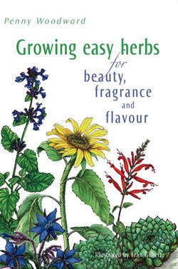 Growing Easy Herbs for Beauty Fragrance and Flavour