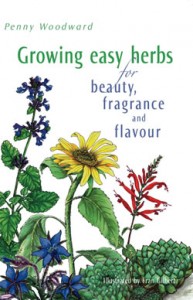 Growing Easy Herbs for Beauty, Fragrance and Flavour