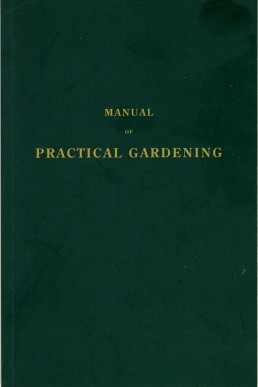 Manual of Practical Gardening by Daniel Bunce